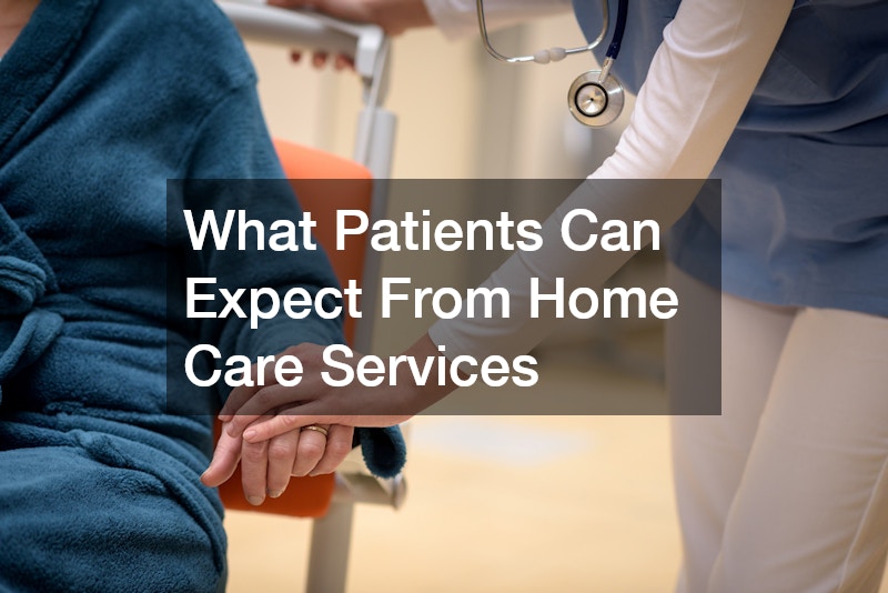 What Patients Can Expect From Home Care Services